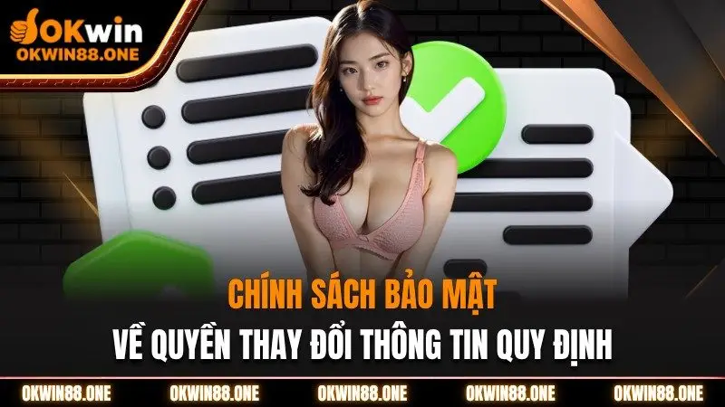 Chính sách bảo mật về thay đổi thông