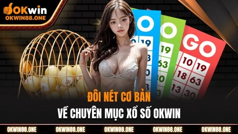 Đôi nét cơ về xổ số okwin