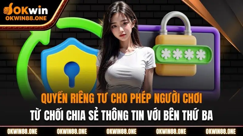 Quyền riêng tư từ chối chia sẻ thông tin bên thứ ba