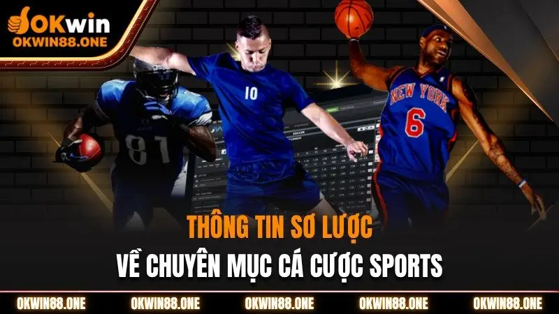 Thông tin chuyên mục cá cược sports okwin